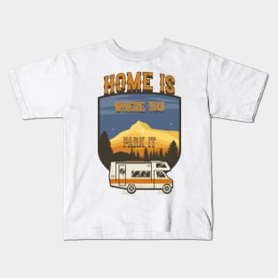 Home is where you park it, RV Camping Life vintage funny quote, funny retro RV camping Kids T-Shirt